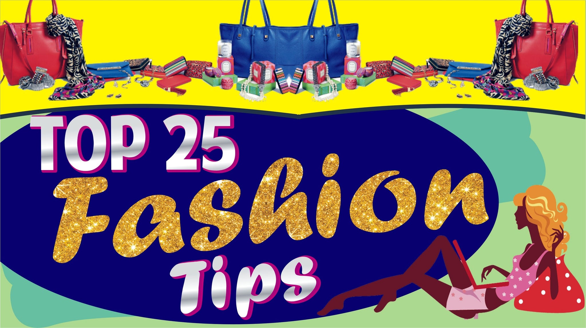 Top Style Tips TOP 25 FASHION TIPS FOR 2020/2021– GORGEOUS 271, LLC